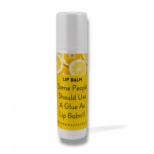 LIP BALM--Some People Should Use a Glue stick as Lip Balm!